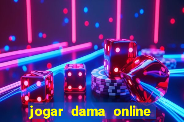 jogar dama online valendo dinheiro